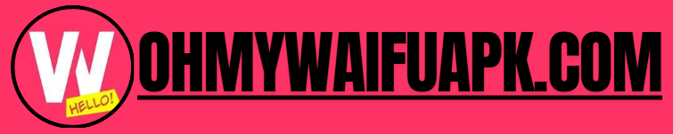 Oh My Waifu Apk